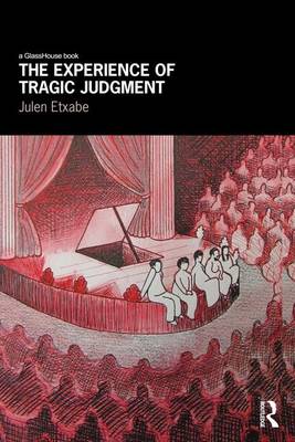 The Experience of Tragic Judgment By Julen Etxabe (Paperback)