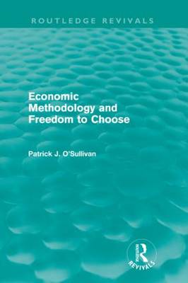 Economic Methodology and Freedom to Choose