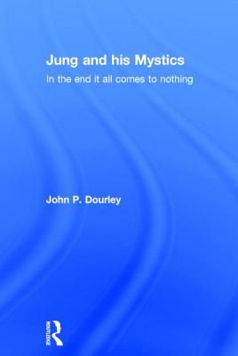 Jung and his Mystics By John Dourley carleton University Canada