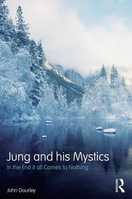 Jung and his Mystics By John Dourley carleton University Canada