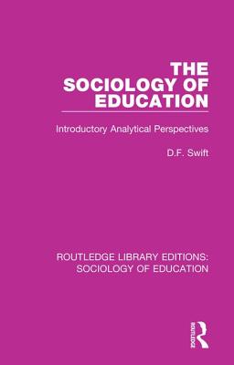 The Sociology of Education Introductory Analytical Perspectives