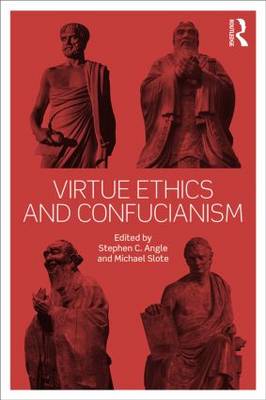 Virtue Ethics and Confucianism By Angle Stephen (Hardback)