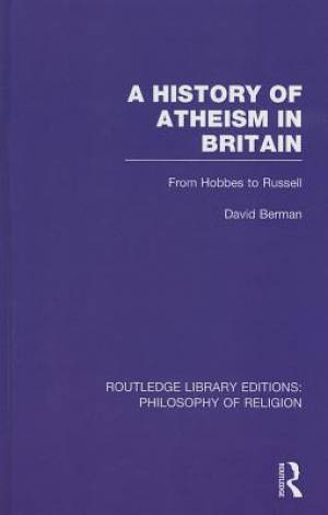 A History of Atheism in Britain (Hardback) 9780415822114