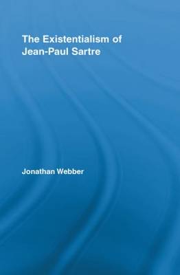 The Existentialism of Jean-Paul Sartre (Paperback) 9780415848589