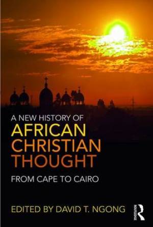 A New History of African Christian Thought By Ngong David Tonghou