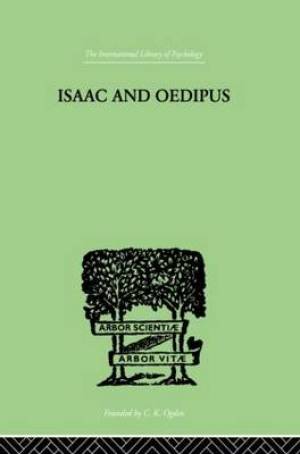 Isaac and Oedipus By E Wellisch (Paperback) 9780415865470