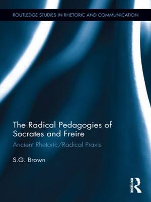 The Radical Pedagogies of Socrates and Freire By Stephen Brown