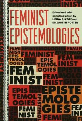 Feminist Epistemologies By Alcoff (Paperback) 9780415904513