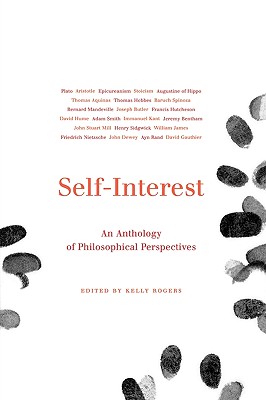 Self-Interest An Anthology of Philosophical Perspectives from Antiqui