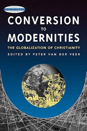 Conversion To Modernities By Van Der Veer Van Der Veer Peter