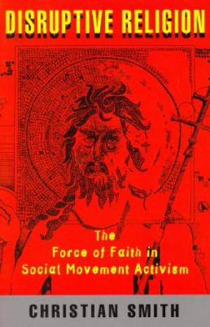 Disruptive Religion By Christian Smith (Paperback) 9780415914055