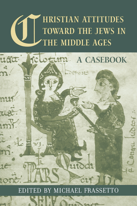 Christian Attitudes Toward the Jews in the Middle Ages (Hardback)