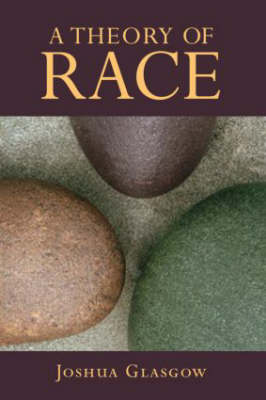 A Theory of Race By Glasgow Joshua (Paperback) 9780415990738