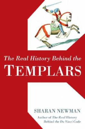 Real History Behind the Templars By Sharan Newman (Paperback)