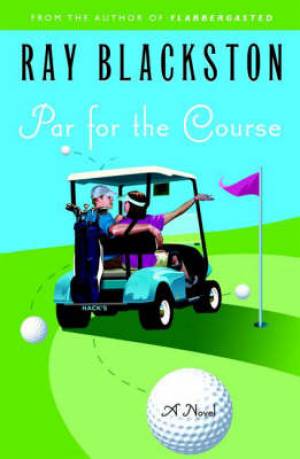 Par For The Course By Ray Blackston (Paperback) 9780446178150