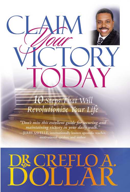 Claim Your Victory Today By Creflo A Dollar (Paperback) 9780446178174