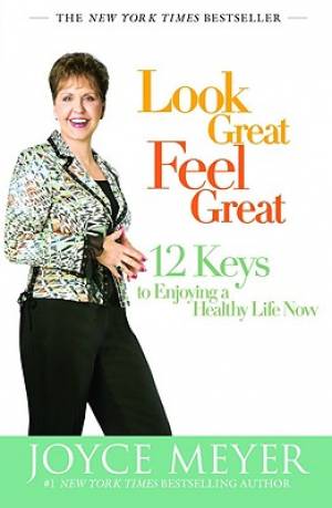 Look Great Feel Great By Meyer Joyce (Paperback) 9780446504911