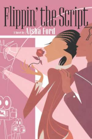 Flippin the Script By Aisha Ford (Hardback) 9780446531825