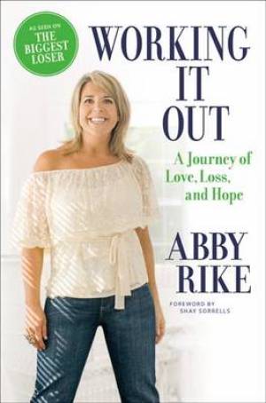 Working It Out By Abby Rike (Hardback) 9780446575034