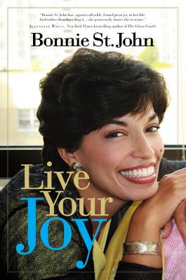 Live Your Joy By St John Bonnie (Hardback) 9780446579254