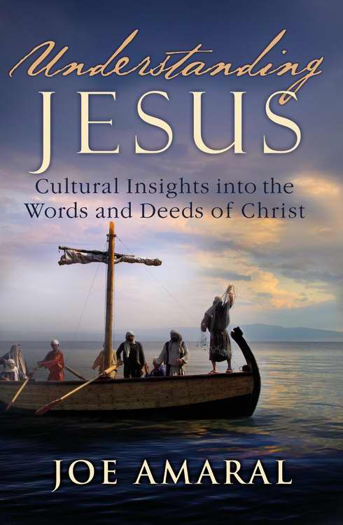 Understanding Jesus By Joe Amaral (Paperback) 9780446584760