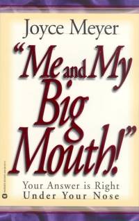 Me And My Big Mouth By Joyce Meyer (Paperback) 9780446691079