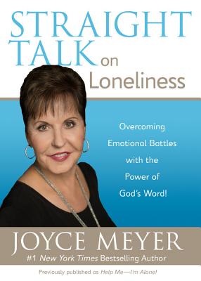 Straight Talk On Loneliness By Joyce Meyer (Paperback) 9780446691468