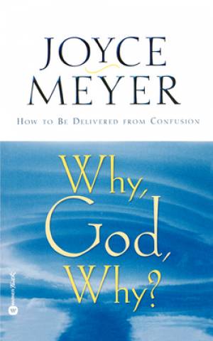 Why God Why By Joyce Meyer (Paperback) 9780446691550