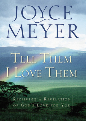 Tell Them I Love Them By Joyce Meyer (Paperback) 9780446691574