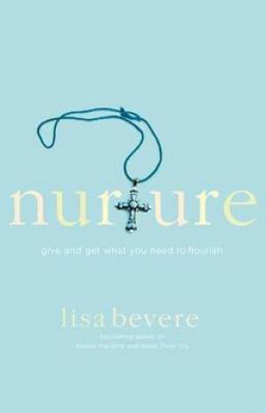 Nurture By Lisa Bevere (Paperback) 9780446694698