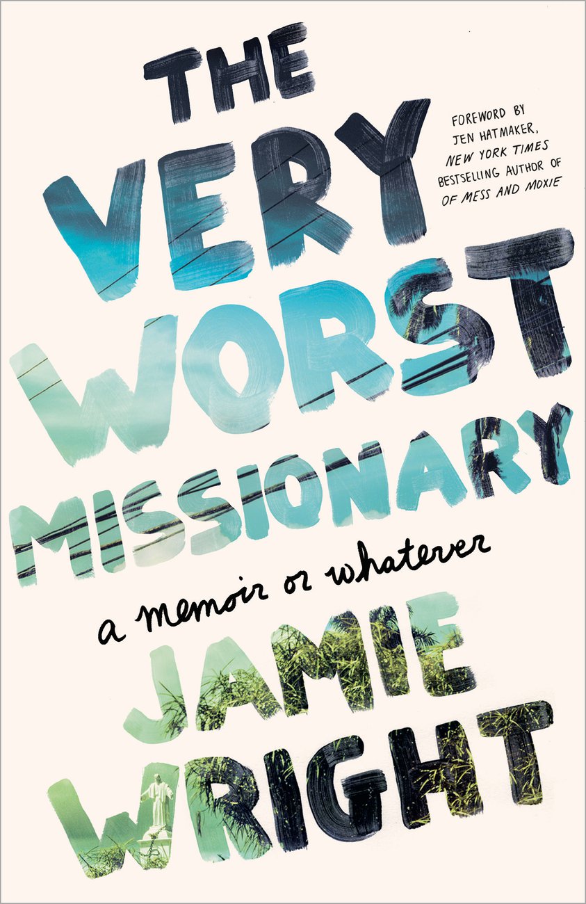 The Very Worst Missionary By Jamie Wright (Paperback) 9780451496539