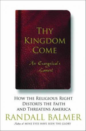 Thy Kingdom Come By Randall Balmer (Paperback) 9780465005208