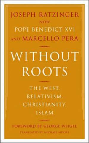 Without Roots By Joseph Ratzinger (Paperback) 9780465006274