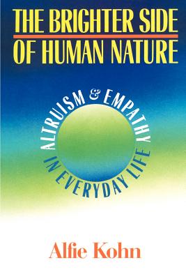 The Brighter Side of Human Nature Altruism and Empathy in Everyday Li