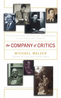 The Company of Critics Social Criticsm and Political Commitment in th