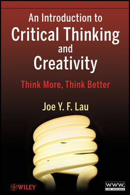 An Introduction to Critical Thinking and Creativity Think More Think