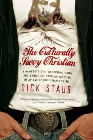 The Culturally Savvy Christian By Dick Staub (Paperback) 9780470344033