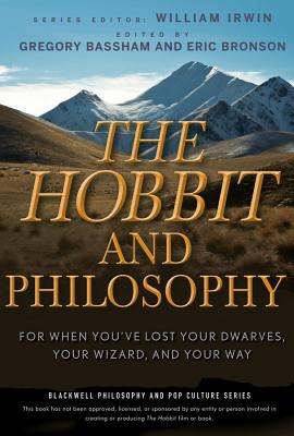 The Hobbit and Philosophy By Eric Bronson Gregory Bassham (Paperback)