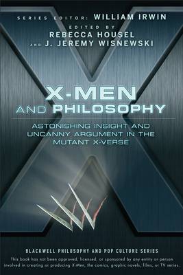 X-Men and Philosophy By W Irwin Irwin (Paperback) 9780470413401