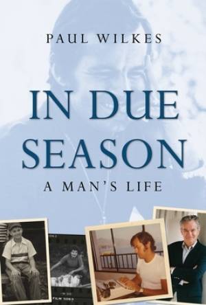 In Due Season By Paul Wilkes (Hardback) 9780470423332