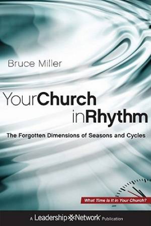 Your Church In Rhythm By Bruce B Miller (Hardback) 9780470598870