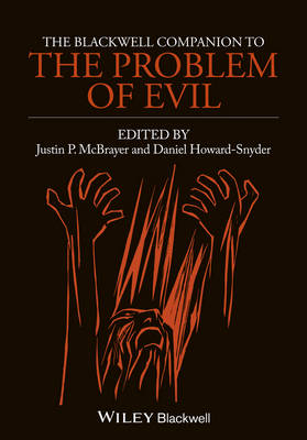 The Blackwell Companion to the Problem of Evil By J Mcbrayer