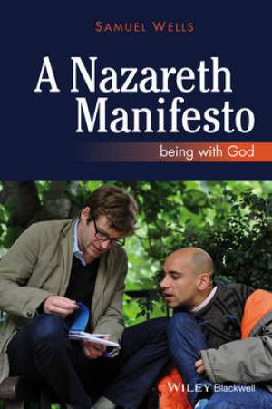 A Nazareth Manifesto By Samuel Wells Duke University (Paperback)