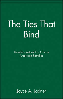 The Ties That Bind Timeless Values for African American Families