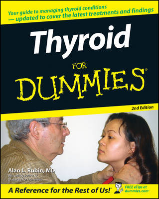 Thyroid for Dummies By Alan L Rubin (Paperback) 9780471787556