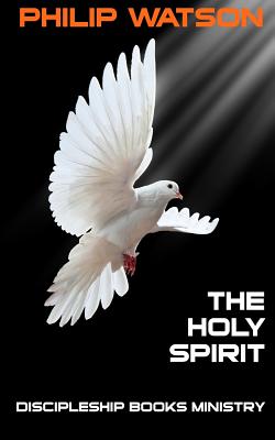 The Holy Spirit By Watson Philip (Paperback) 9780473307684