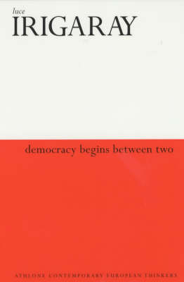 Democracy Begins with Two By Luce Irigaray (Paperback) 9780485121230