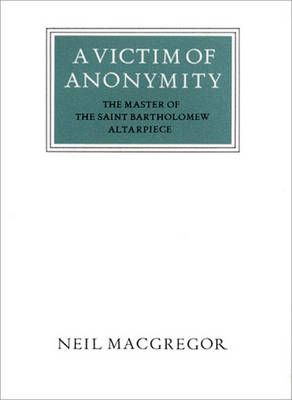 A Victim of Anonymity By Neil Mac Gregor (Hardback) 9780500550267