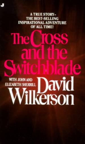 Cross & The Switchblade By David Wilkerson (Paperback)