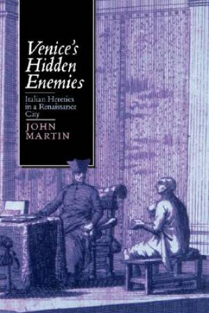 Venice's Hidden Enemies By John Martin (Hardback) 9780520077430